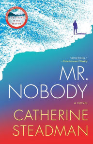 Title: Mr. Nobody: A Novel, Author: Catherine Steadman