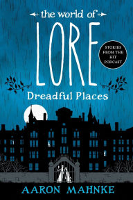 Ebooks downloaded kindle The World of Lore: Dreadful Places 