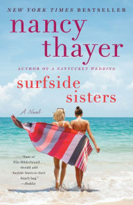 Title: Surfside Sisters: A Novel, Author: Nancy Thayer
