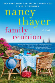 Title: Family Reunion: A Novel, Author: Nancy Thayer