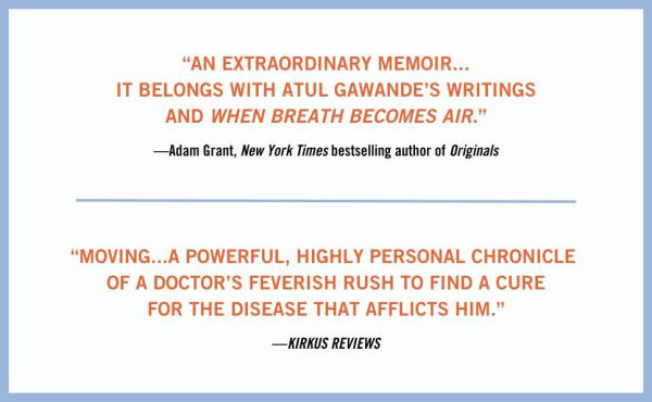 Chasing My Cure: A Doctor's Race to Turn Hope into Action; Memoir