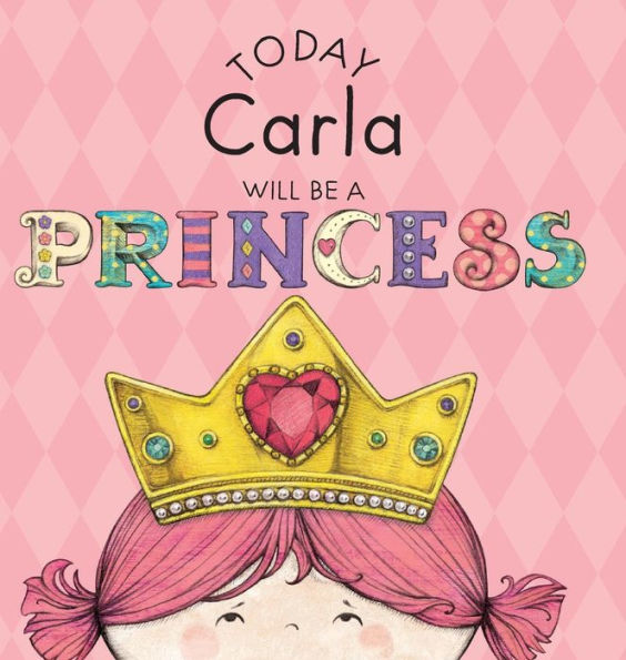 Today Carla Will Be a Princess