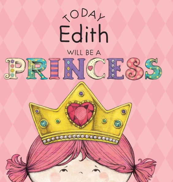 Today Edith Will Be a Princess