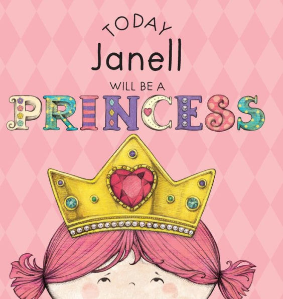 Today Janell Will Be a Princess