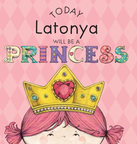 Today Latonya Will Be a Princess