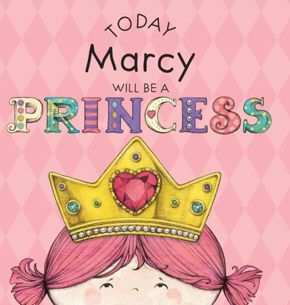 Today Marcy Will Be a Princess
