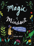 Alternative view 1 of The Magic of Mindset: A Journal to Get Unstuck