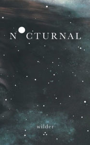 Free audio books to download to iphone Nocturnal (English Edition) by Wilder Poetry 9781524850968