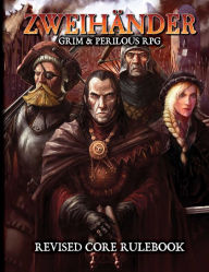 Title: ZWEIHANDER RPG: Revised Core Rulebook, Author: Daniel D. Fox