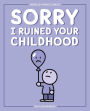 Sorry I Ruined Your Childhood: Berkeley Mews Comics