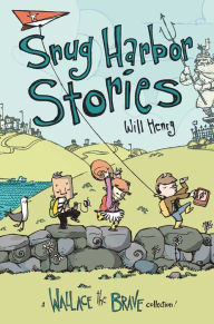 Title: Snug Harbor Stories (Wallace the Brave Series #2), Author: Will Henry