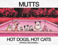 Free downloading books to ipad Hot Dogs, Hot Cats: A MUTTS Treasury