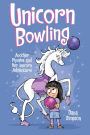 Unicorn Bowling (Phoebe and Her Unicorn Series #9)