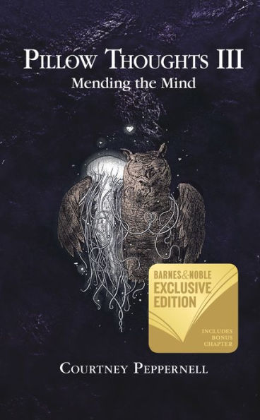 Pillow Thoughts III: Mending the Mind (B&N Exclusive Edition)