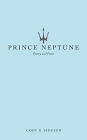 Prince Neptune: Poetry and Prose