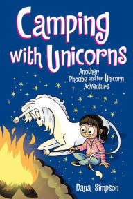 Rapidshare download pdf books Camping with Unicorns : Another Phoebe and Her Unicorn Adventure PDB CHM iBook 9781524855581 by Dana Simpson in English