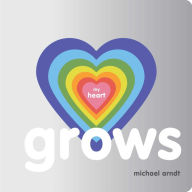 Title: My Heart Grows, Author: Michael Arndt