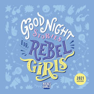 Free e books to download to kindle Good Night Stories for Rebel Girls 2021 Wall Calendar CHM by Elena Favilli, Francesca Cavallo