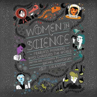 Women in Science 2021 Wall Calendar: Fearless Pioneers Who Changed the World