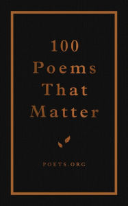 Title: 100 Poems That Matter, Author: The Academy of American Poets