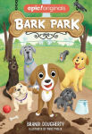 Alternative view 1 of Bark Park (Bark Park Book 1)