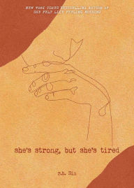 She's Strong, but She's Tired