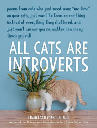 Title: All Cats Are Introverts, Author: Francesco Marciuliano