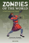 Alternative view 1 of Zombies of the World: A Field Guide to the Undead