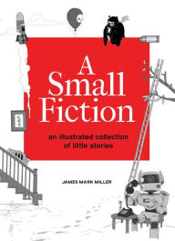 Free books to download on ipad 3 A Small Fiction (English Edition) by James Miller, Jefferson Miller 9781524859589