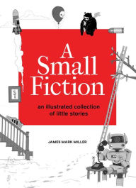 Title: A Small Fiction, Author: James Miller