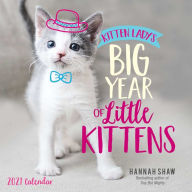 Textbooks in pdf format download Kitten Lady's Big Year of Little Kittens 2021 Wall Calendar 9781524859824