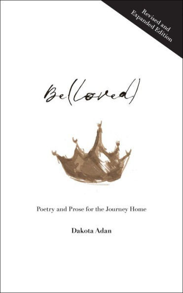 Be(loved): Poetry and Prose for the Journey Home