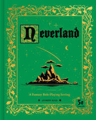 New real book download free Neverland: A Fantasy Role-Playing Setting PDF 9781524860202