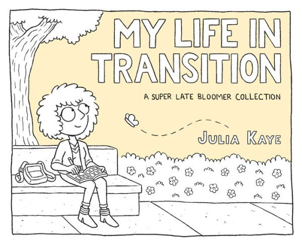 My Life Transition: A Super Late Bloomer Collection