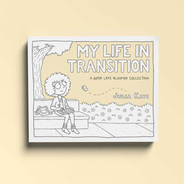 My Life Transition: A Super Late Bloomer Collection