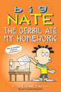 Big Nate: The Gerbil Ate My Homework