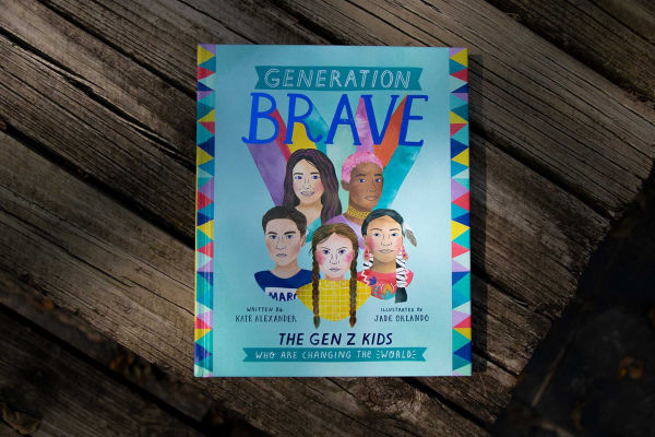 Generation Brave: the Gen Z Kids Who Are Changing World