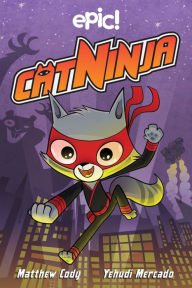 Title: Cat Ninja, Author: Matthew Cody