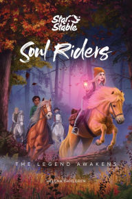 Title: Soul Riders: The Legend Awakens, Author: Helena Dahlgren
