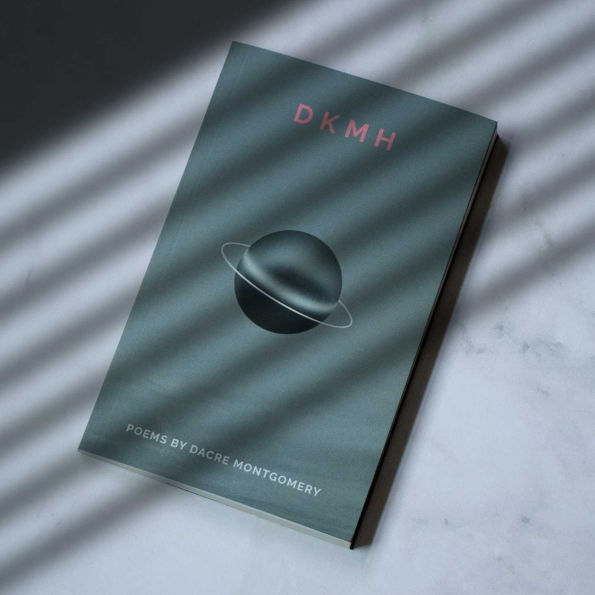 DKMH: Poems by Dacre Montgomery