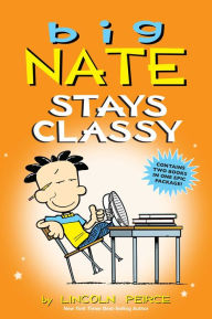 English books mp3 download Big Nate Stays Classy 9781524861766 in English ePub PDB by Lincoln Peirce