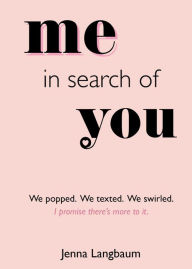 Amazon free ebook downloads for ipad Me in Search of You: I promise there's more to it. iBook PDB in English 9781524862497 by Jenna Langbaum