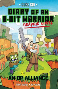 Free e books downloading Diary of an 8-Bit Warrior Graphic Novel: An OP Alliance (English Edition) 9781524863166 FB2 PDF