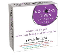 A No F*cks Given 2022 Day-to-Day Calendar: advice for people who hate being told what to do