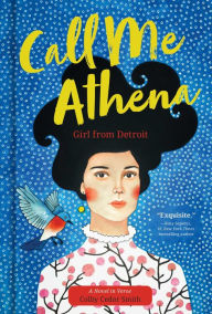 Title: Call Me Athena: Girl from Detroit, Author: Colby Cedar Smith