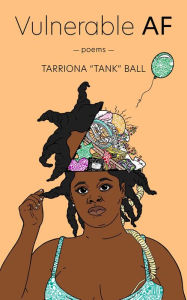 Title: Vulnerable AF, Author: Tarriona Ball