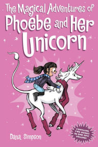 Title: The Magical Adventures of Phoebe and Her Unicorn, Author: Dana Simpson