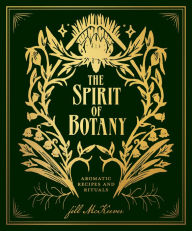 Downloading books on ipad The Spirit of Botany: Aromatic Recipes and Rituals