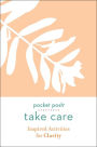 Pocket Posh Take Care: Inspired Activities for Clarity