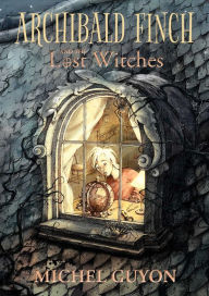 Free books to download on ipod touch Archibald Finch and the Lost Witches in English PDF ePub 9781524867720 by 